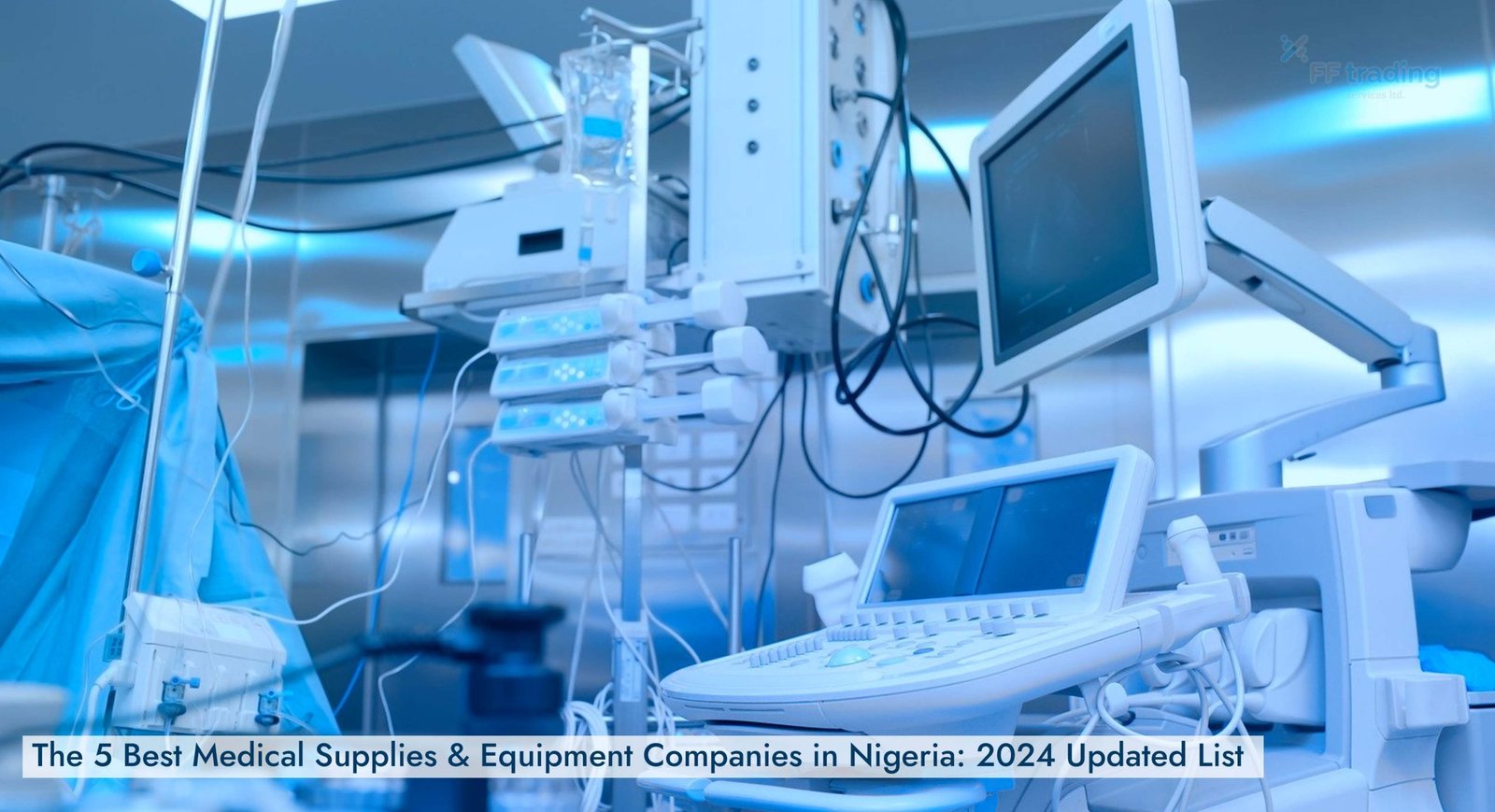 The 5 Best Medical Supplies and Equipment Companies in Nigeria 2024 Updated List